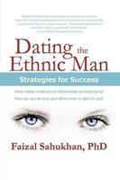 Dating the Ethnic Man: Strategies for Success