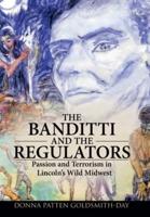 The Banditti and the Regulators: Passion and Terrorism in Lincoln's Wild Midwest