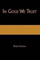 In Gold We Trust: The True Story of the Papalia Twins and Their Battle for Truth and Justice