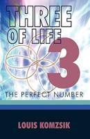 Three of Life: The Perfect Number