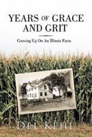 Years of Grace and Grit: Growing Up on an Illinois Farm