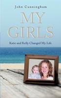 My Girls: Katie and Kelly Changed My Life