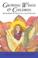 Growing Wings & Children: Moving Beyond Our Identity Into a Shared Humanity