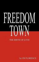 Freedom Town: The Birth of Love