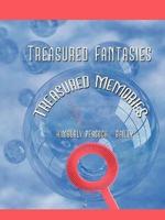 Treasured Fantasies: Treasured Memories