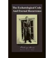 The Eschatological Code and Eternal Recurrence