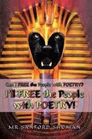 Can I Free the People with Poetry? I'll Free the People with Poetry!