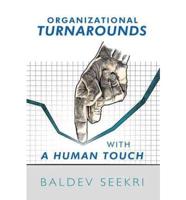 Organizational Turnarounds With a Human Touch