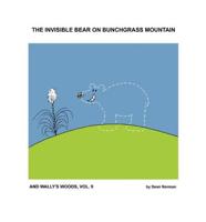 Invisible Bear on Bunchgrass Mountain