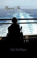 Beyond the Wheelchair: Welcome to My World