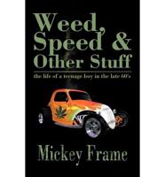 Weed, Speed & Other Stuff: The Life of a Teenage Boy in the Late 60's