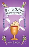 Make Believe: The Paralyzing Cup