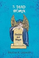 5 Dead Women: Sheldon and Megan