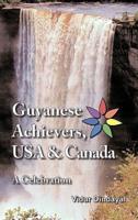 Guyanese Achievers USA & Canada: A Celebration