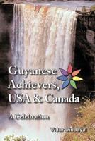 Guyanese Achievers USA & Canada: A Celebration