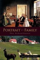 Portrait of a Family: The Schoolhouse