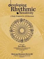 Developing Rhythmic Sensitivity: A Study Designed for All Musicians