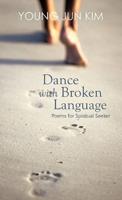 Dance with Broken Language: Poems for Spiritual Seeker