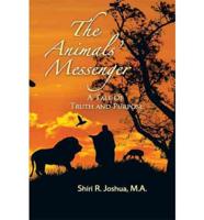 The Animals' Messenger: A Tale of Truth and Purpose