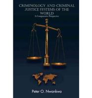 Criminology and Criminal Justice Systems of the World: A Comparative Perspective