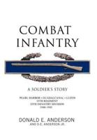 Combat Infantry: A Soldier's Story