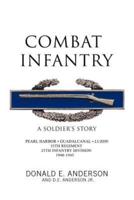 Combat Infantry: A Soldier's Story