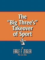 The Big Three's Takeover of Sport