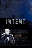 Of Deadly Intent: A Mystery Novel Set in Victoria, Canada