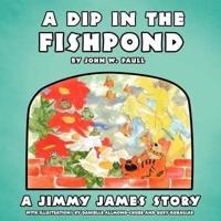 A Dip in the Fishpond: A Jimmy James Story