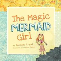 The Magic Mermaid Girl