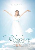 The Divine Miracle: Dakota Evans and the Legend of the Great Blue Giant: Book One