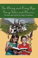 Far Away and Long Ago: Fairy Tales and Stories