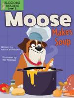 Moose Makes Soup