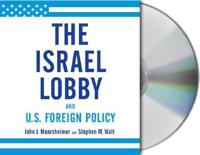 The Israel Lobby and U.s. Foreign Policy