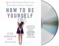 How to Be Yourself