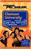 College Prowler Clemson University Off the Record
