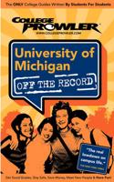 College Prowler University of Michigan Off The Record