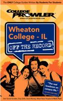 Wheaton College - IL Off the Record