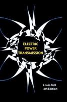 Electric Power Transmission (Revised and Enlarged Fourth Edition)