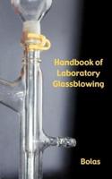 A Handbook of Laboratory Glassblowing (Concise Edition)