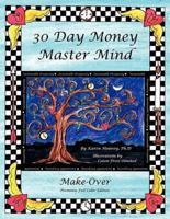 30 Day Money Master Mind Make-Over Premium Color Edition