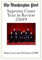 The Washington Post Supreme Court Year in Review 2009