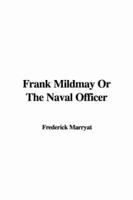 Frank Mildmay Or the Naval Officer