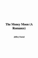 The Money Moon (A Romance)