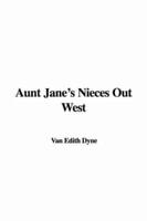 Aunt Jane's Nieces Out West