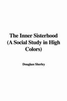 The Inner Sisterhood (A Social Study in High Colors)