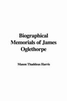 Biographical Memorials of James Oglethorpe