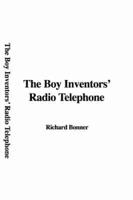 The Boy Inventors' Radio Telephone