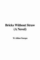 Bricks Without Straw (A Novel)