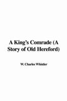 A King's Comrade (A Story of Old Hereford)